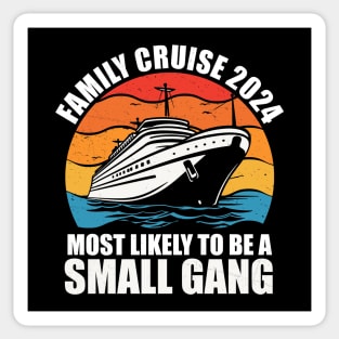 Funny Family Vacation 2024 We Are Like A Really Small Gang Sticker